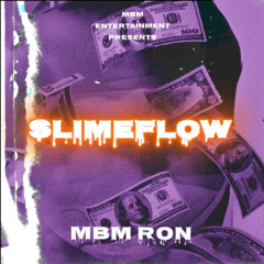 MBM Ron - Slimeflow