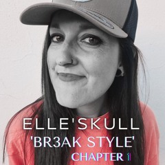 Elle'skull - Br3ak style 'CHAPTER 1'