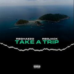 Take A Trip (feat. RBG Jack)