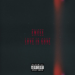 Love Is Gone