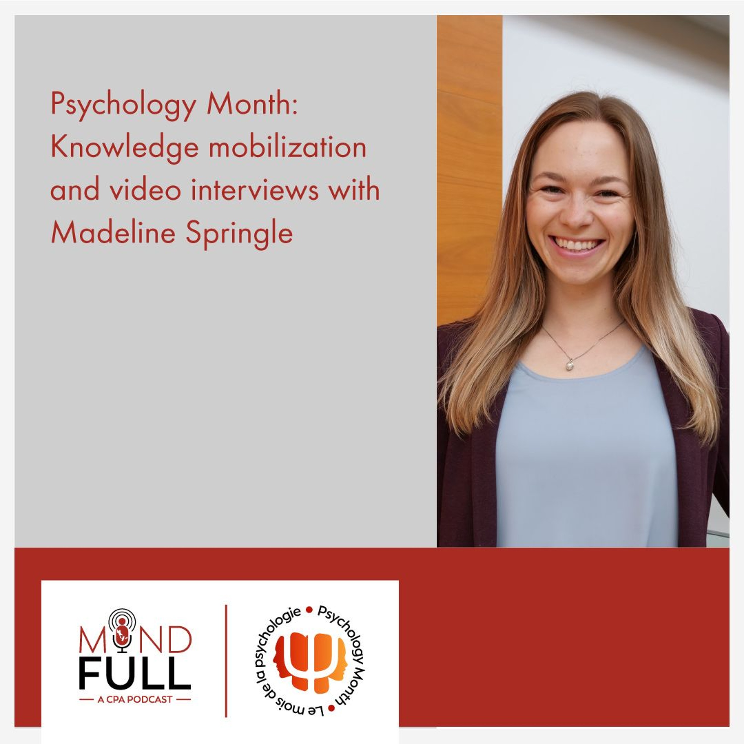 Psychology Month: Knowledge mobilization and video interviews with Madeline Springle