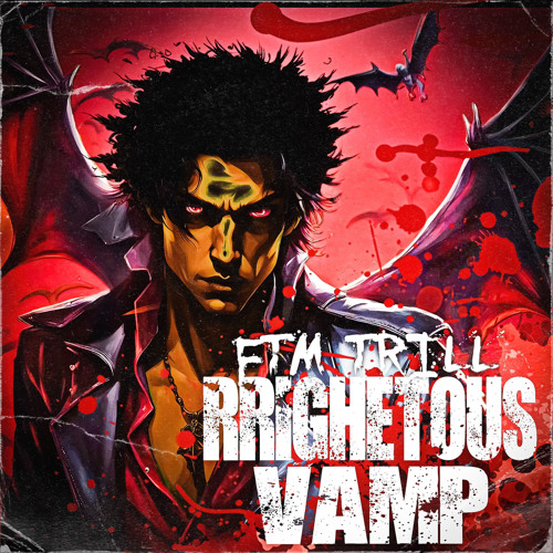 FTM Trill -RRIGHETOUS VAMP