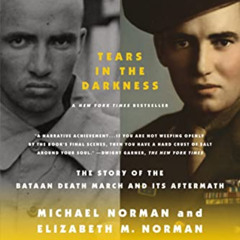 [VIEW] EBOOK 📝 Tears in the Darkness: The Story of the Bataan Death March and Its Af