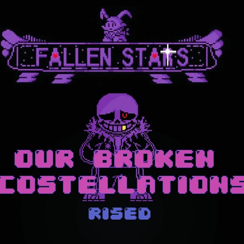 Our Broken Constellations (✨RISED✨)