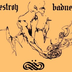 destroy badness