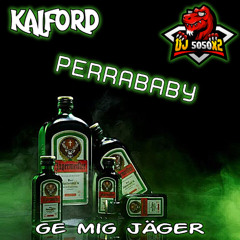 Kalford x 5050x2 x Perrababy - Ge Mig Jäger