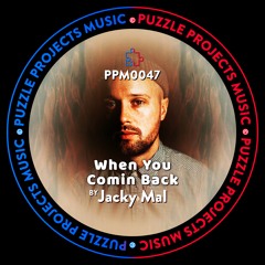 When U Comin Back BY Jacky Mal 🇬🇧 (PuzzleProjectsMusic)