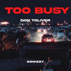 Don Toliver - Too Busy (Prod YoSwzzy)