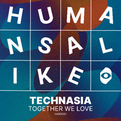 Technasia - Together We Love