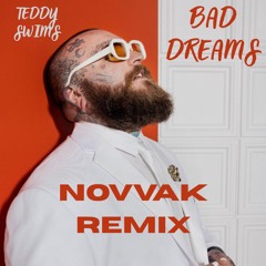 Free Download| Teddy Swims - Bad Dreams  (Novvak Afro Remix) PITCHED COPYRIGHT
