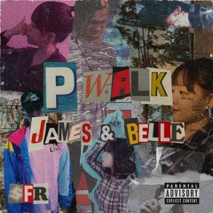 P Walk Ft. Belle (Prod. By Snorkajte)