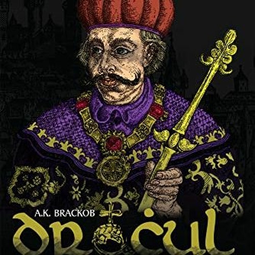 [View] [PDF EBOOK EPUB KINDLE] Dracul – Of the Father: The Untold Story of Vlad Dracul by  A Brack