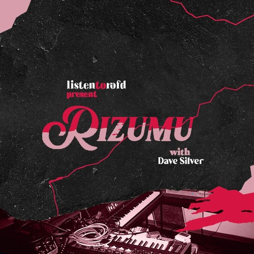 Rizumu With Dave Silver