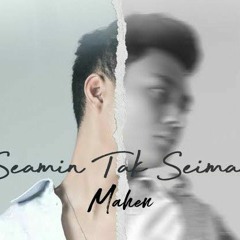 MAHEN - Seamin Tak Seiman (Cover) Devy Dewi