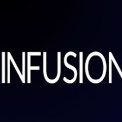 The Infusion SERIES