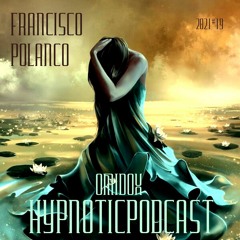 Hypnotic Podcast #19 Francisco Polanco