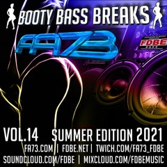 Booty Bass Breaks #14(Summer Edition) - mixed by FA73 - 11-06-2021