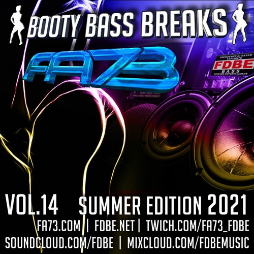 Booty Bass Breaks #14(Summer Edition) - mixed by FA73 - 11-06-2021