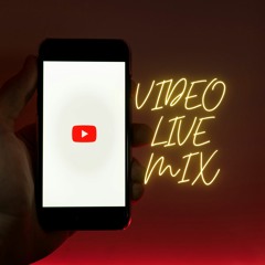 VIDEO LIVE MIX