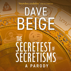The Secretest of Secretisms, By Dave Beige, Read by Jason Keller