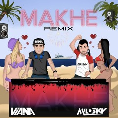 Viana & Milo Sky - Makhe Remix (DESCARGA EN BUY)