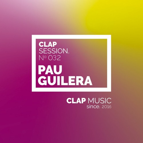 Clap Sessions 032 - Pau Guilera