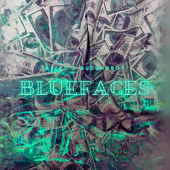 Bluefaces {Ft. Buddhaboy}