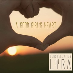 Constellation Lyra - A Good Girls Heart