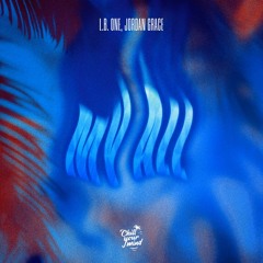 L.B. One Jordan Grace - My All