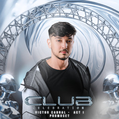 VICTOR CABRAL - CLUB CELEBRATION - ACT I | PROMO SET