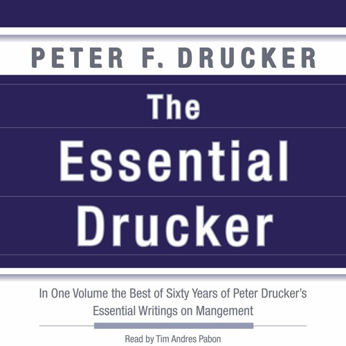 (PDF) The Essential Drucker: In One Volume the Best of Sixty Years of Peter Drucker's Essential