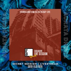 Aurata Dhura - SOTD Pres. Secret Session (11.12.2020)