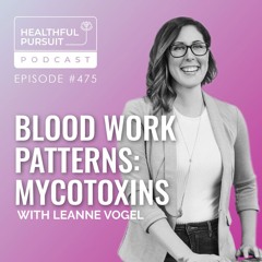 Blood Work Patterns: Mycotoxins