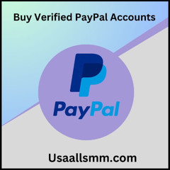 How To Buy Verified Paypal Accounts Without Risk In 2025