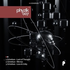 PREMIERE - Echofaze - Lack Of Thought [PHYZIK007]
