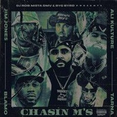 Chasin M's (FULL AUDIO) | Tarna | Blamo | JimJonesCapo | Mr Kulture | DjRobMistDmv | Brown Boys