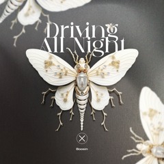 AXIOM0074: Boosin - Driving All Night