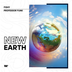 DIGITAL491: Fishy, Professor Funk - New Earth