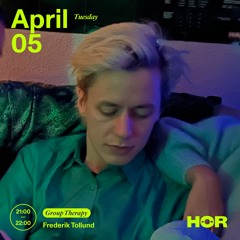 Group Therapy - Frederik Tollund | HÖR - Apr 5 / 2022