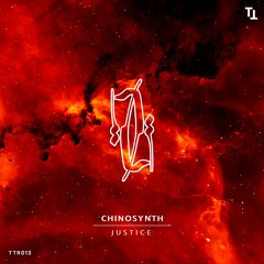 Chinosynth -Justice (Original Mix)