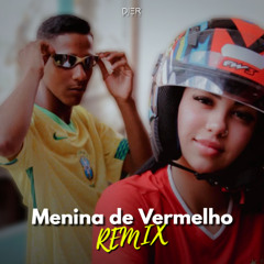 MC Menor JP - Menina de Vermelho (DIER Remix)