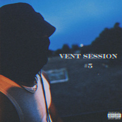 Vent Session #5 Ft.JANEÉ