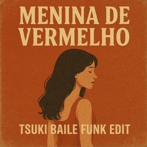 Menina de Vermelho - MC Menor JP (TSUKI BAILE FUNK EDIT) *FREE DOWNLOAD