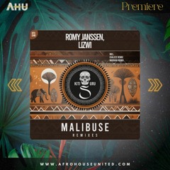 AHU PREMIERE: Romy Janssen Ft Lizwi - Malibuse (Chaleee Remix) [Kitisuru]