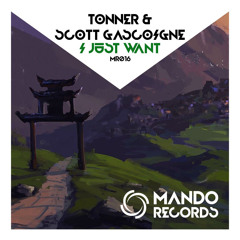 Tonner & Scott Gascoigne - I Just Want - [Extended Mix]