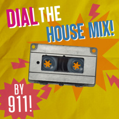 Dial The House! Mix #001