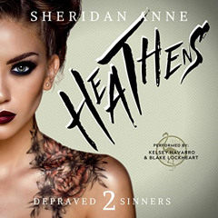 ACCESS PDF 🖍️ Heathens: Depraved Sinners, Book 2 by  Sheridan Anne,Kelsey Navarro,Bl