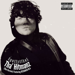 Tha' Hitmanz (feat. DESIGN€R. M.A)
