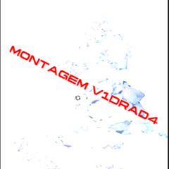 M0NT4G3M V1DR4D4