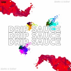 MeSo & Eater - Drip Sauce